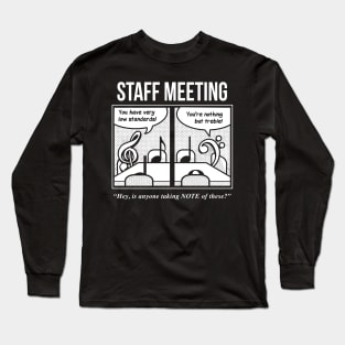 Staff Meeting Funny Tshirt for Musicians - Music Lover Puns Long Sleeve T-Shirt